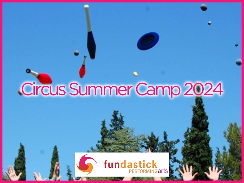 Circus Summer Camp 2024 (Oμάδα Fundastick Performing Arts)